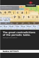 The great contradictions of the periodic table. 6208849659 Book Cover