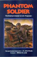 Phantom Soldier: The Enemy's Answer to U.S. Firepower 0963869558 Book Cover
