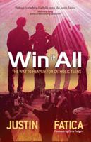 Win It All: The Way to Heaven for Catholic Teens 1594712492 Book Cover
