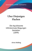 Uber Diejenigen Flachen: Die Aquidistante Infinitesimale Biegungen Gestatten (1899) 1160289565 Book Cover