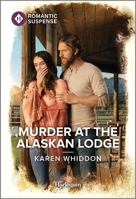 Murder at the Alaskan Lodge 1335594078 Book Cover