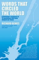 Words that Circled the World: A Christian's response to 13 quotations that have shaped our lives 1857928121 Book Cover