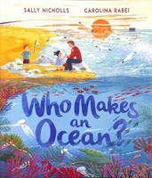 Who Makes an Ocean? 1839131314 Book Cover