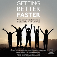 Getting Better Faster: A Clinician's Guide to Intensive Treatment for Youth with Ocd B0CG82RXM6 Book Cover