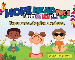 Hope from Head to Toes - Esperanza de Pies a Cabeza B0GQ7VJWJB Book Cover