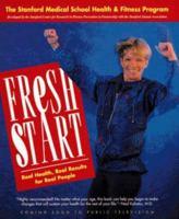 Fresh Start: The Stanford Medical School Health and Fitness Program 0912333332 Book Cover