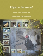 Edgar to the rescue! 1678134686 Book Cover