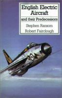 English Electric Aircraft: And Their Predecessors 0851778062 Book Cover