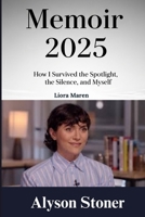Alyson Stoner memoir 2025: How I Survived the Spotlight, the Silence, and Myself B0FQ231WDQ Book Cover