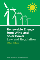 Renewable Energy from Wind and Solar Power: Law and Regulation 0854902864 Book Cover