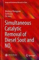 Simultaneous Catalytic Removal of Diesel Soot and Nox 9811339309 Book Cover