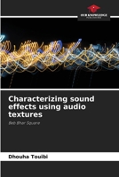 Characterizing sound effects using audio textures: Beb Bhar Square 6206057046 Book Cover