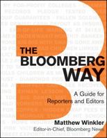 The Bloomberg Way: A Guide for Reporters and Editors 1118030176 Book Cover