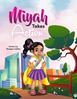 Miyah Takes Action 1958634107 Book Cover