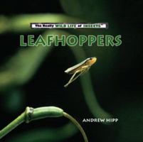 Leafhoppers (Hipp, Andrew. Really Wild Life of Insects.) 0823962415 Book Cover