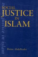 Social Justice in Islam 1565642686 Book Cover