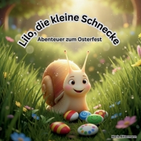 Lilo, die kleine Schnecke: Abenteuer zum Osterfest (German Edition) 3695100931 Book Cover