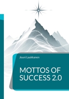 Mottos of Success 2.0: For Managers and Leaders 9528069290 Book Cover