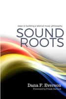Sound Roots 0557628857 Book Cover