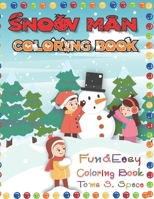 Snow man Fun Coloring Book: Playful Holiday Art Activities For kids 50 Coloring Book 1697066410 Book Cover