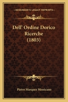 Dell' Ordine Dorico Ricerche (1803) 1160422893 Book Cover