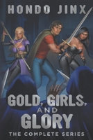 Gold, Girls, and Glory: The Complete Series B08TZ96L4Z Book Cover