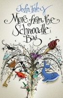 More from the Schnoodle Bag: Fresh Curious Short Stories for Playful Readers of All Ages 1919331530 Book Cover