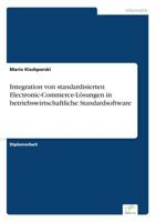 Integration Von Standardisierten Electronic-Commerce-Losungen in Betriebswirtschaftliche Standardsoftware 383862422X Book Cover