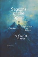 Seasons of the Spirit: October - Protection and Safety: A Year In Prayer (Seasons of the Spirit: A Year In Prayer) B0FQ2RKQQX Book Cover
