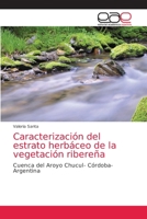 Caracterización del estrato herbáceo de la vegetación ribereña 6203875546 Book Cover