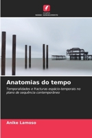 Anatomias do tempo (Portuguese Edition) 6208994268 Book Cover