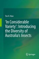 ‘In Considerable Variety’: Introducing the Diversity of Australia’s Insects 9401781133 Book Cover