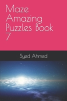 Maze Amazing Puzzles Book 7 B0BR994P82 Book Cover