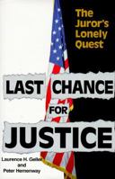 Last Chance for Justice: The Juror's Lonely Quest 0965711501 Book Cover