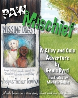 Paw Mischief: A Riley and Cole Adventure B0B18Q59PG Book Cover