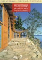 Picturesque, Tectonic, Romantic: House Design : Helliwell + Smith : Blue Sky Architecture (House Design, 7) 1864700289 Book Cover