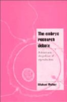 The Embryo Research Debate: Science and the Politics of Reproduction (Cambridge Cultural Social Studies) B007YZVAOE Book Cover