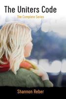 The Uniters Code: The Complete Series 1530231914 Book Cover