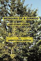 Memoirs of a Ginkgo and Other Poems 1593306911 Book Cover
