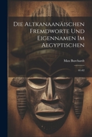 Die altkanaanäischen fremdworte und eigennamen im aegyptischen: 01-02 1022238876 Book Cover