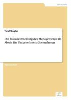 Die Risikoeinstellung Des Managements ALS Motiv Fur Unternehmensubernahmen 3838612205 Book Cover