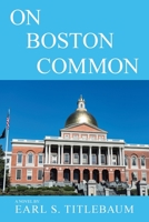 On Boston Common 1664129065 Book Cover