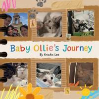 Baby Ollie’s Journey: A True Story of Love, Courage, and Finding Home B0G1R94H15 Book Cover