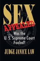 Sex Appealed : Was the U.S. Supreme Court Fooled? 1733942157 Book Cover