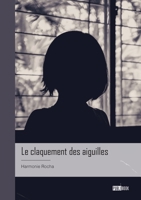 Le claquement des aiguilles (French Edition) 2342377940 Book Cover