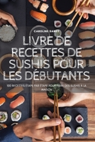 Livre de Recettes de Sushis Pour Les D�butants 1804652415 Book Cover