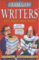 Writers and Their Tall Tales (Dead Famous S.) 0439982294 Book Cover