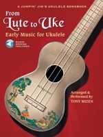 From Lute to Uke: Early Music for Ukulele (A Jumpin Jim's Ukulele Songbook) 1458406512 Book Cover