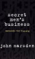 Secret Men's Business (Manhood: The Big Gig) 0330360744 Book Cover