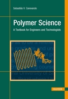 Polymer Science: A Textbook for Engineers and Technologists 1569907250 Book Cover